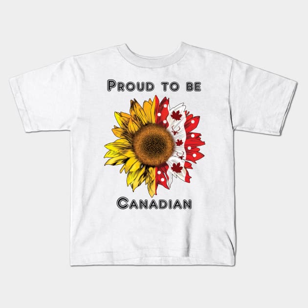 Proud to be Canadian and sunflower Kids T-Shirt by Opus TShirt